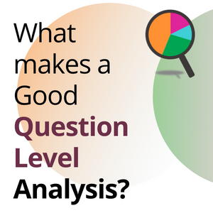 What makes a Good Question Level Analysis?